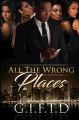 All The Wrong Places