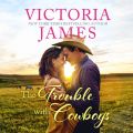 The Trouble With Cowboys (Unabridged)