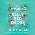 The Wisdom of Sally Red Shoes (Unabridged)