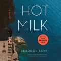 Hot Milk (Unabridged)