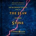 The Flaw in the Stone - The Alchemists' Council, Book 2 (Unabridged)
