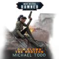 Dim Glows The Horizon - War of the Damned, Book 4 (Unabridged)