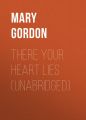 There Your Heart Lies (Unabridged)