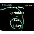 Traveling Sprinkler (Unabridged)