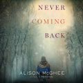 Never Coming Back (Unabridged)
