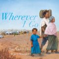 Wherever I Go (Unabridged)