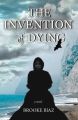 Invention of Dying, The