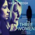 The Three Women (Unabridged)