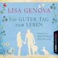 Ein guter Tag zum Leben (Ungekurzt)