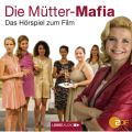 Die Mutter-Mafia - Horspiel zum ZDF-Fernsehfilm