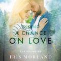 Taking a Chance on Love (Unabridged)