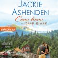 Come Home to Deep River - Alaska Homecoming, Book 1 (Unabridged)