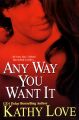 Any Way You Want It