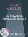 Hostage To Thunder Horse