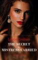 The Secret His Mistress Carried