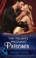 The Italian's Pregnant Prisoner