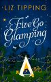 Five Go Glamping