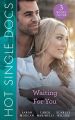 Hot Single Docs: Waiting For You