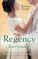 Regency Surrender: Passionate Marriages