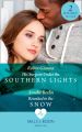 His Surgeon Under The Southern Lights / Reunited In The Snow