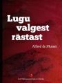 Lugu valgest rastast