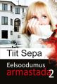 Eelsoodumus armastada. Teine raamat