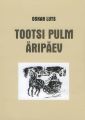 Tootsi pulm. Aripaev