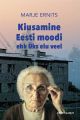 Kiusamine Eesti moodi ehk Uks elu veel