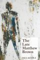 The Late Matthew Brown