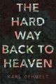The Hard Way Back to Heaven