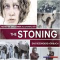 The Stoning - Nichts ist grausamer als die Realitat (Ungekurzt)