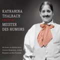 Katharina Thalbach trifft die Meister des Humors - Busch, Morgenstern, Ringelnatz und Tucholsky (Ungekurzte Lesung)