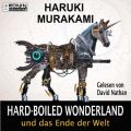 Hard-Boiled Wonderland und das Ende der Welt (Ungekurzt)