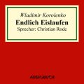 Endlich Eislaufen - Auszug aus: Die Geschichte meines Zeitgenossen (gekurzt)