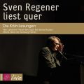 Sven Regener liest quer: Die Koln-Lesungen