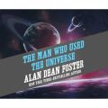 The Man Who Used the Universe (Unabridged)
