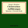 Christwochen-Auffuhrungen - Auszug aus: Familienchronik (gekurzt)