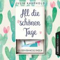 All die schonen Tage (Gekurzt)