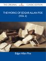 The Works of Edgar Allan Poe (vol 2) - The Original Classic Edition