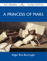 A Princess of Mars - The Original Classic Edition