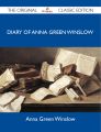 Diary of Anna Green Winslow - The Original Classic Edition