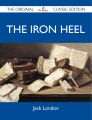 The Iron Heel - The Original Classic Edition