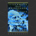 Ivan Orava malestused. Minevik kui helesinised maed