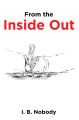 From the Inside Out