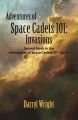 Adventures of Space Cadets 101: Invasions