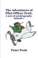 The Adventures of Pilot Officer Pratt.