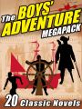 The Boys’ Adventure MEGAPACK ®