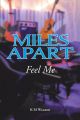 Miles Apart: Feel Me