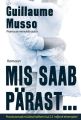 Mis saab parast…