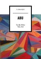 Abu. To Be Who You Are